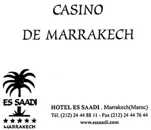 CASINO DE MARRAKECH ES SAADI MARRAKECH HOTEL ES SAADI ... trademark