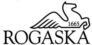 ROGASKA 1665 trademark