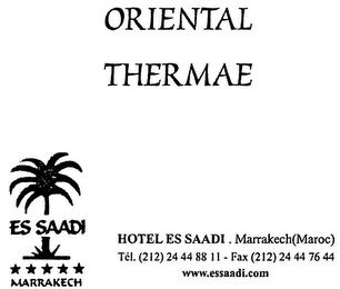 ORIENTAL THERMAE ES SAADI MARRAKECH HOTEL ES SAADI ... trademark