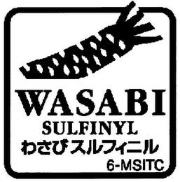 WASABI SULFINYL 6-MSITC trademark