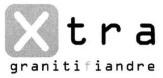 XTRA GRANITIFIANDRE trademark