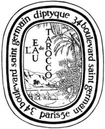 L'EAU DE TAROCCO DIPTYQUE 34 BOULEVARD SAINT GERMAIN PARIS 5E 34 BOULEVARD SAINT GERMAIN trademark