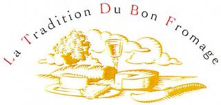 LA TRADITION DU BON FROMAGE trademark