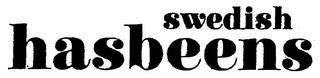 SWEDISH HASBEENS trademark