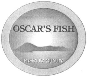 OSCAR'S FISH PREMIUM QUALITY trademark