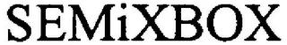 SEMIXBOX trademark