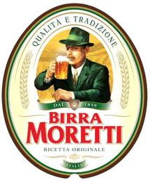 QUALITÀ E TRADIZIONE DAL 1859 BIRRA MORETTI RICETTA ORIGINALE ITALIA trademark