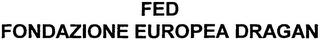 FED FONDAZIONE EUROPEA DRAGAN trademark