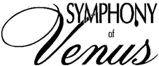 SYMPHONY OF VENUS trademark