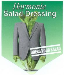 HARMONIE SALAD DRESSING DRESS YOUR SALAD trademark