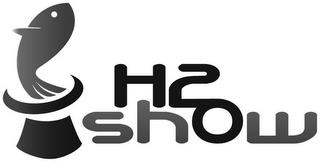 H2 SHOW trademark