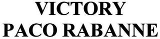 VICTORY PACO RABANNE trademark