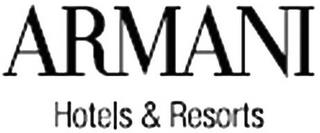 ARMANI HOTELS & RESORTS trademark