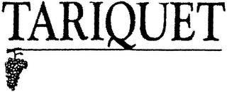 TARIQUET trademark