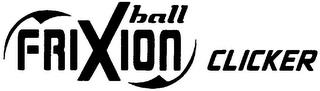 BALL FRIXION CLICKER trademark