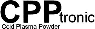 CPPTRONIC COLD PLASMA POWDER trademark