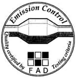 EMISSION CONTROL QUALITY CERTIFIED BY FAD TESTING CRITERIA trademark