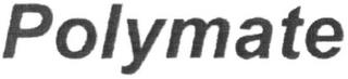 POLYMATE trademark