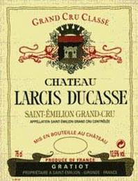 CHATEAU LARCIS DUCASSE SAINT-ÉMILION GRAND CRU AFFILLATION SAINT VALION GRAND CRU MIS EN BOUTEILLE AU CHATEAU PRODUCE DE FRANCE GRATIOT trademark