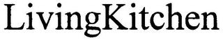 LIVINGKITCHEN trademark