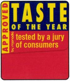 TASTE OF THE YEAR TESTED BY A JURY OF CONSUMERS APPROVED BY   MONADIA trademark