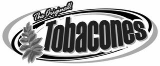 TOBACONES THE ORIGINAL! trademark