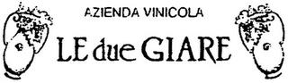 AZIENDA VINICOLA LE DUE GIARE trademark