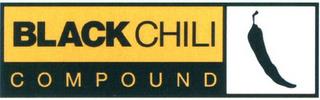 BLACK CHILI COMPOUND trademark