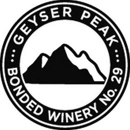 GEYSER PEAK BONDED WINERY NO. 29 trademark