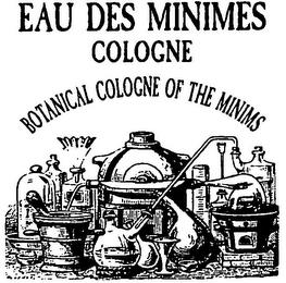 EAU DES MINIMES COLOGNE BOTANICAL COLOGNE OF THE MINIMS trademark