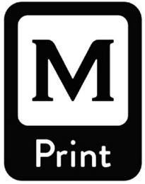 M PRINT trademark