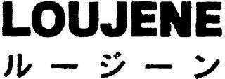 LOUJENE trademark