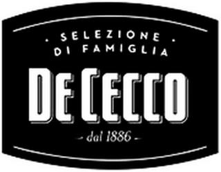 DE CECCO SELEZIONE DI FAMIGLIA DAL 1886 trademark