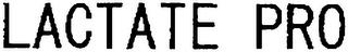 LACTATE PRO trademark