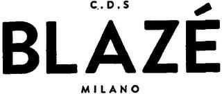 C.D.S BLAZÉ MILANO trademark