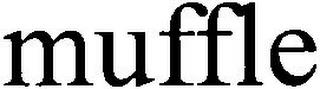 MUFFLE trademark