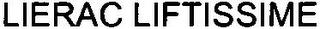 LIERAC LIFTISSIME trademark