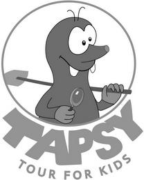 TAPSY TOUR FOR KIDS trademark