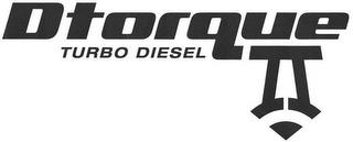 DTORQUE TURBO DIESEL trademark