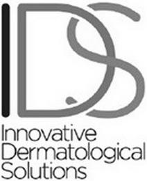 IDS INNOVATIVE DERMATOLOGICAL SOLUTIONS trademark