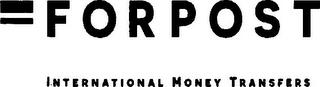 FORPOST INTERNATIONAL MONEY TRANSFERS trademark