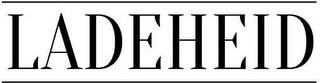 LADEHEID trademark