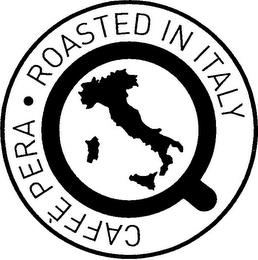 CAFFÈ PERA · ROASTED IN ITALY trademark