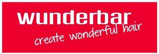 WUNDERBAR CREATE WONDERFUL HAIR trademark