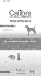 OPEN HERE ZIP SYSTEM CALIBRA HYPOALLERGENIC ADULT MEDIUM BREED CHICKEN & RICE COMPLETE DRY FOOD FOR MEDIUM BREED (10-30 KG) ADULT DOGS DRY SUPERPREMIUM HYPOALLERGENIC DOG FOOD FROM OUR VETS TO YOUR PETS BALANCED CONTENT OF NUTRIENTS FOR A LONG AND HEALTHY LIFE PREBIOTICS AND BETA-GLUCANS FOR SUPPORT OF INTESTINAL MICROFLORA AND IMMUNITY SALMON OIL AND SEA ALGAE RICH IN OMEGA-3 FOR HEALTHY SKIN AND trademark