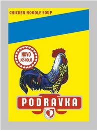 PODRAVKA CHICKEN NOODLE SOUP NOVO JOS BOLJE trademark