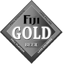 FIJI GOLD BEER FULL FLAVOUR FULL STRENGTH LESS FILLING LESS CALORIES trademark