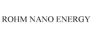 ROHM NANO ENERGY trademark