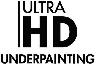 ULTRA HD UNDERPAINTING trademark