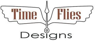 TIME FLIES DESIGNS trademark